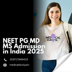 NEET PG MD MS Admission in India 2025 – Take the First Step Today