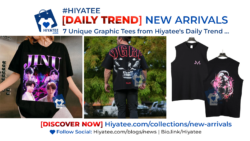 7 Unique Graphic Tees from Hiyatee’s Daily Trend 🔥 [New Arrival]