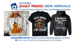 💙 7 Cute & Funny Graphic Tees Just Dropped – Hiyatee Daily Hot Trend New Arrival!