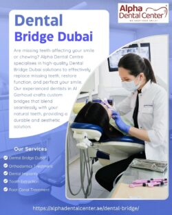 Restore Your Complete Smile with Expert Dental Bridge Dubai Solutions