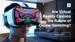 Virtual Reality Casinos: Are They the Next Big Thing?