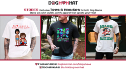 DogMomHat Drops 8 Hilarious & Adorably Extra Tees – You’ll Want to Snatch Them All Up