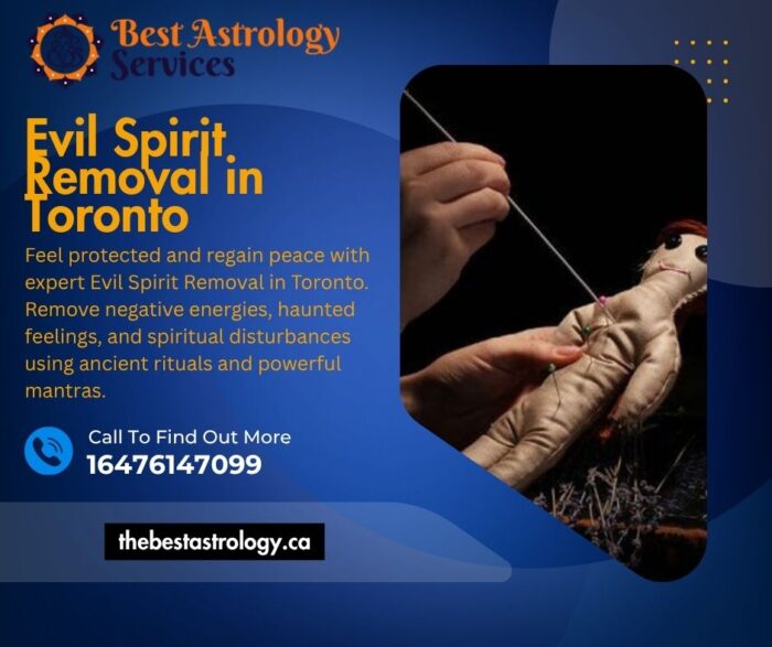 Evil Spirit Removal in Toronto – Cleanse Your Aura & Home from Negative Forces