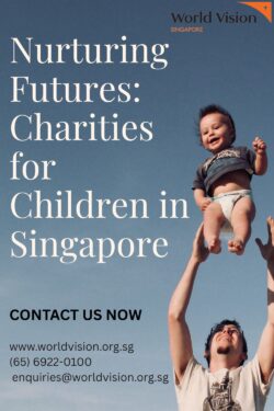 Nurturing Futures: Charities for Children in Singapore