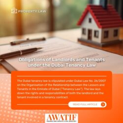 Learn More About the Obligations of Landlords and Tenants under the Dubai Tenancy Law
