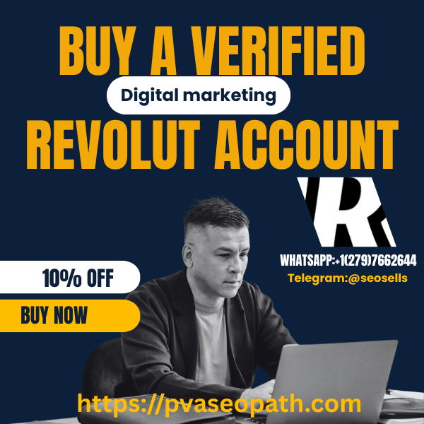 Step-By-Step Guide & Safety : Pva From Buy a Verified Revolut Account in 2025