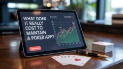 How Much Does It Cost to Maintain and Update a Poker Application?