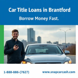 Fast Car Title Loans in Brantford, Ontario – Same Day Approval
