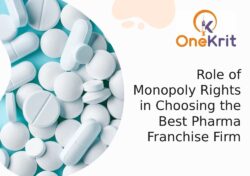 Role of Monopoly Rights in Choosing the Best Pharma Franchise Firm