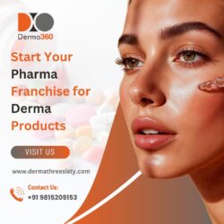 Start Your Pharma Franchise for Derma Products with Derma360 Pvt Ltd