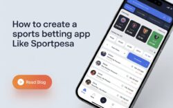 How to Create a Sports Betting App Like SportPesa: Guide, Features & Cost