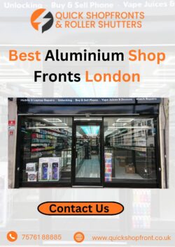 Best Aluminium Shop Fronts London – Quick Shopfronts