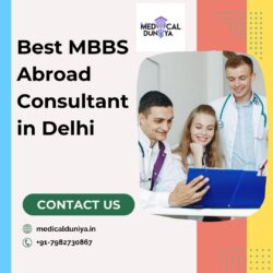 Best MBBS Abroad Consultant in Delhi – Expert Guidance for Overseas Medical Admission