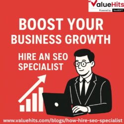 Boost Your Business Growth – Hire an SEO Specialist