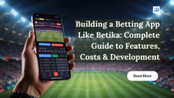 How to Develop a Betting App Like Betika: Features, Cost & Step-by-Step Guide