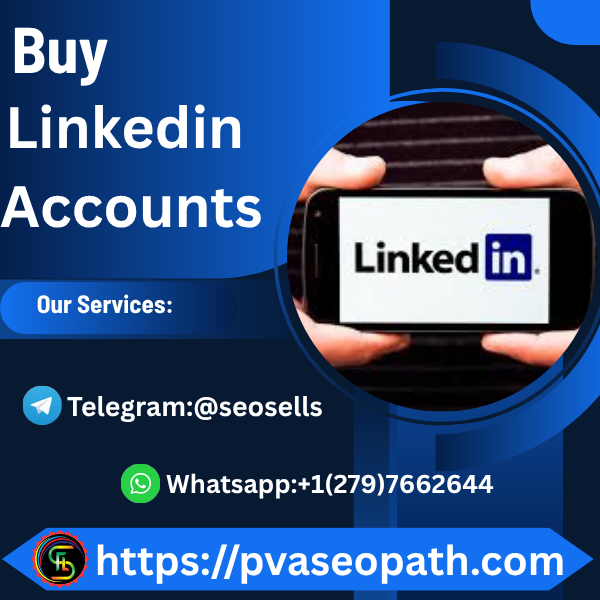 09- B-E-S-T- S-I-T-E-S B-U-Y Linkedin Accounts? -(Pvaseopath01): Top Trusted