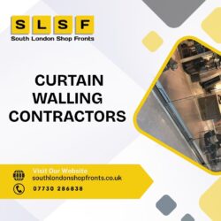 Expert Curtain Walling Contractors | South London Shop Fronts