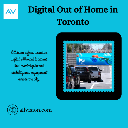 Digital Out of Home in Toronto