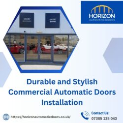 Durable and Stylish Commercial Automatic Doors Installation