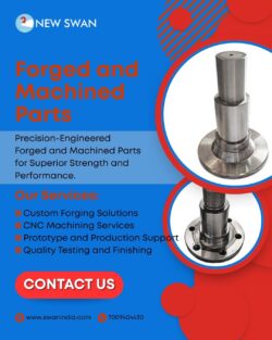 Forged and Machined Parts With Swan India