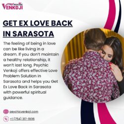 Get Ex Love Back in Sarasota With The Help Of Psychic Venkoji