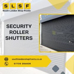 Choose Best Security Roller Shutters for Shops | Contact South London Shop Fronts