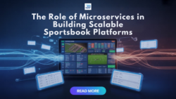 How Microservices Are Making Sportsbook Platforms Faster and Easier to Scale