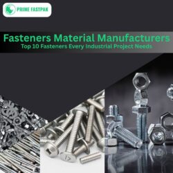 The Top 10 Fasteners Required for All Industrial Projects