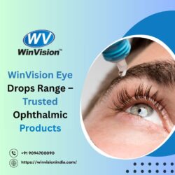 WinVision Eye Drops Range – Trusted Ophthalmic Products