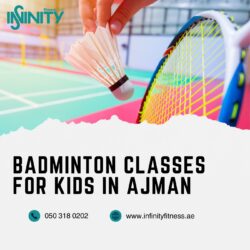Badminton Classes for Kids in Ajman at Infinity Fitness Club