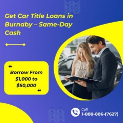 Get Car Title Loans in Burnaby, BC – Same-Day Cash