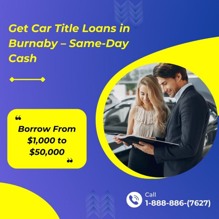 Get Car Title Loans in Burnaby, BC – Same-Day Cash