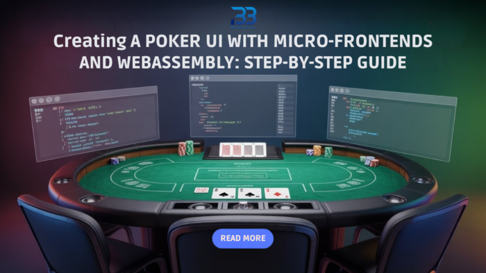 Build a Scalable Poker Frontend with Micro-Frontends & WebAssembly