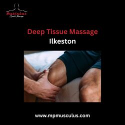 Deep Tissue Massage Ilkeston