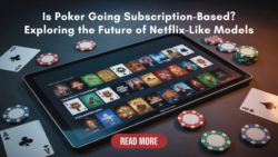 The Subscription Economy Hits Poker: Why “Netflix-Style” Models Are the Future