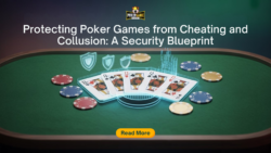 How to Create a Secure Poker Game and Prevent Cheating & Collusion