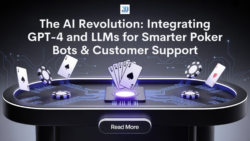 How GPT-4 and Large Language Models Are Powering Next-Gen Poker Bots and AI Customer Support