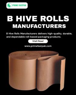Why B Hive Rolls Manufacturers Are Transforming the Packaging Industry