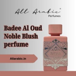 Badee Al Oud Noble Blush perfume | Explore Now From All Arabic