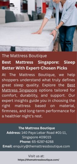 Best Mattress Singapore: Sleep Better With Expert-Chosen Picks