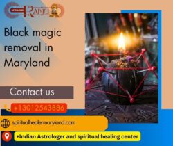 Black Magic Removal in Maryland – Restore Peace and Remove Negative Forces