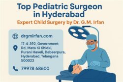 Dr. GM Irfan – Specialized Pediatric Surgeon in Hyderabad