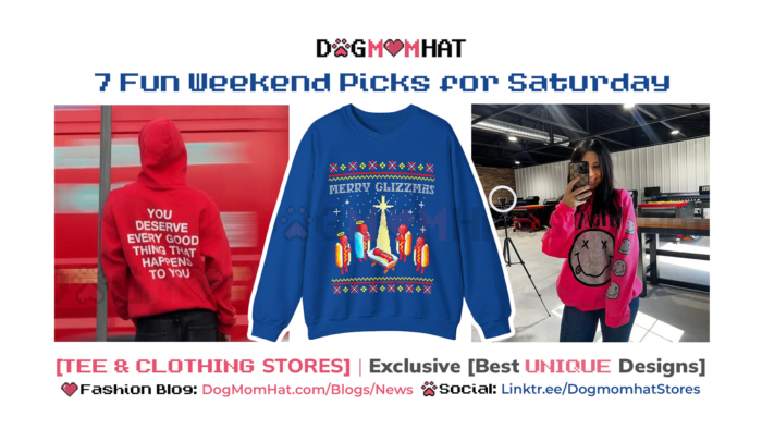 7 Fun Weekend Tee & Clothing Picks for Saturday – Dog Mom Hat Edition