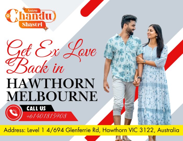 Get Ex Love Back in Hawthorn Melbourne – Don’t Lose Them