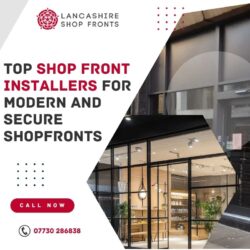 Top Shop Front Installers for Modern and Secure Shopfronts
