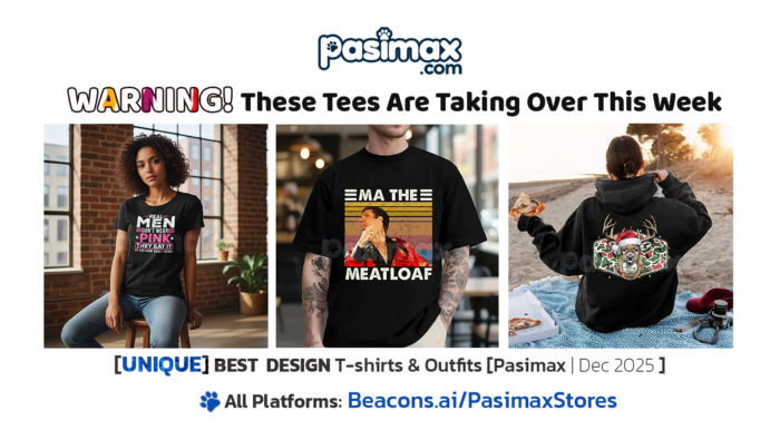 Pasimax ⚠️WARNING: These Tees Are Taking Over This Week…