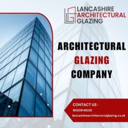 Lancashire Architectural Glazing | Architectural Glazing Installation in UK
