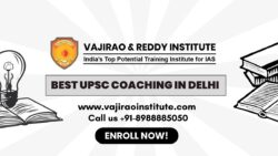 Best UPSC Coaching in Delhi for English Medium- Vajirao and Reddy Institute
