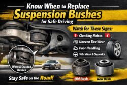 Know When to Replace Suspension Bushes for Safe Driving