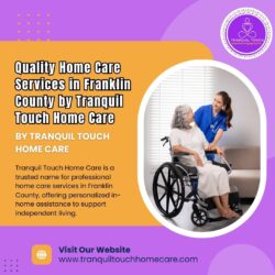 Quality Home Care Services in Franklin County by Tranquil Touch Home Care